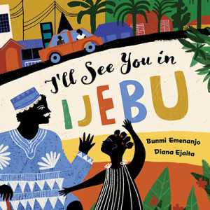 The book cover for I'll See You in Ijebu